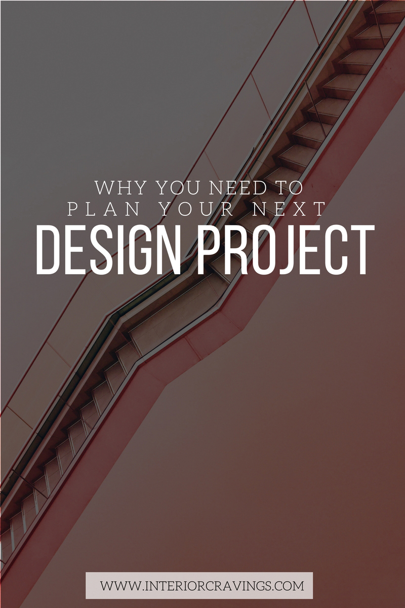 WHY YOU NEED TO PLAN YOUR NEXT DESIGN PROJECT